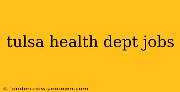 tulsa health dept jobs