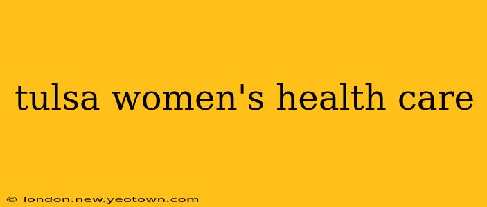tulsa women's health care