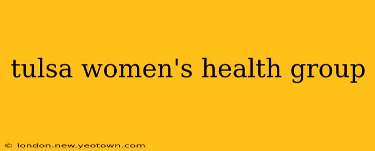 tulsa women's health group