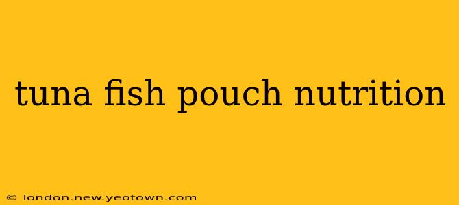 tuna fish pouch nutrition