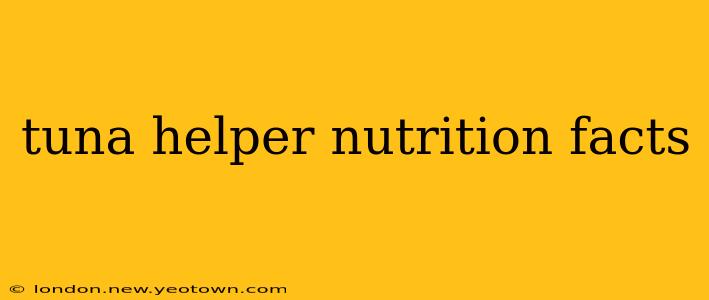 tuna helper nutrition facts