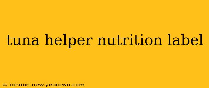 tuna helper nutrition label