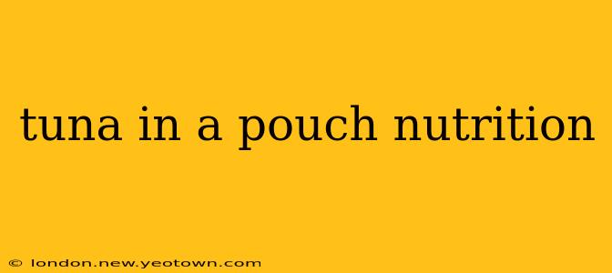 tuna in a pouch nutrition