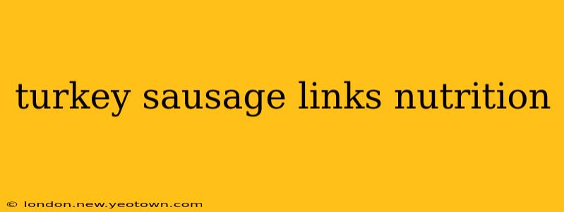 turkey sausage links nutrition