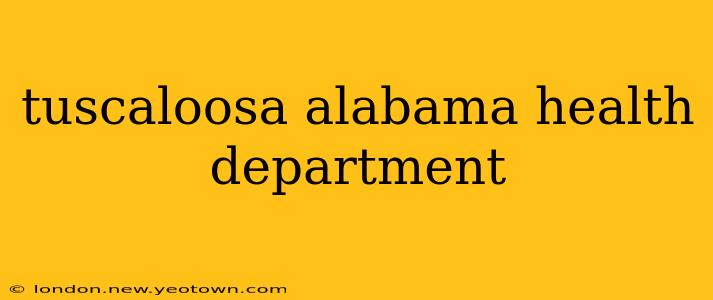 tuscaloosa alabama health department