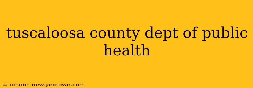 tuscaloosa county dept of public health