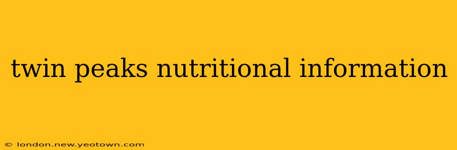 twin peaks nutritional information