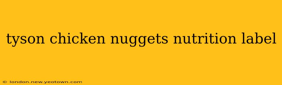 tyson chicken nuggets nutrition label