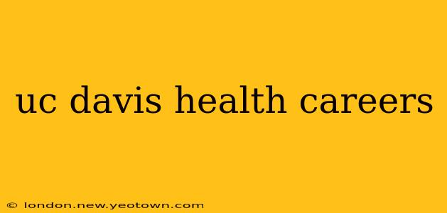uc davis health careers