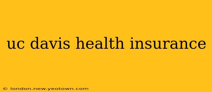 uc davis health insurance
