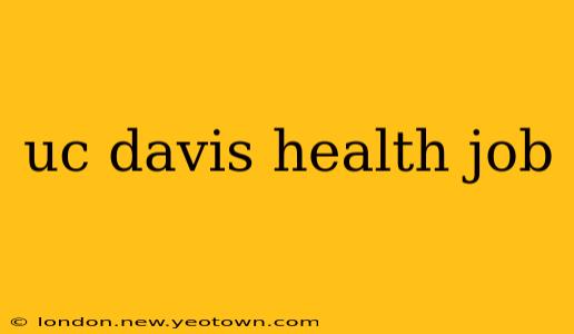uc davis health job