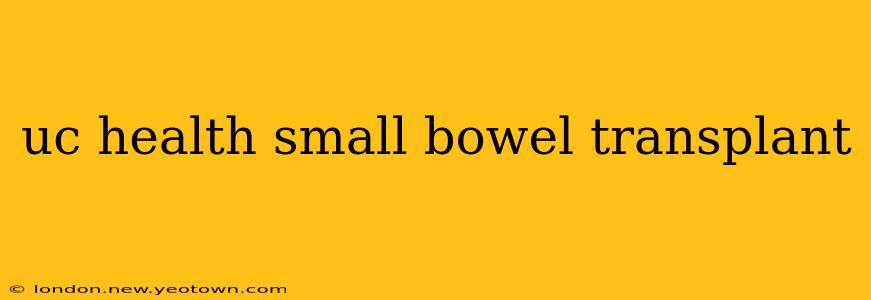 uc health small bowel transplant