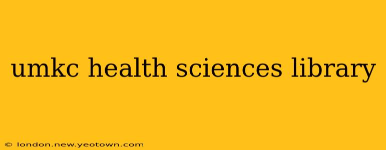 umkc health sciences library