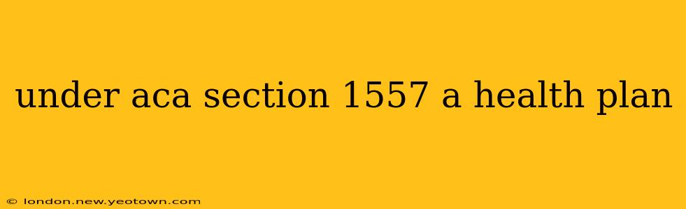 under aca section 1557 a health plan