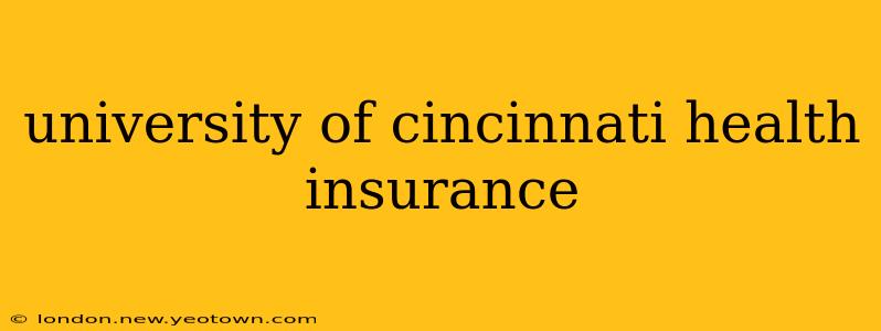 university of cincinnati health insurance