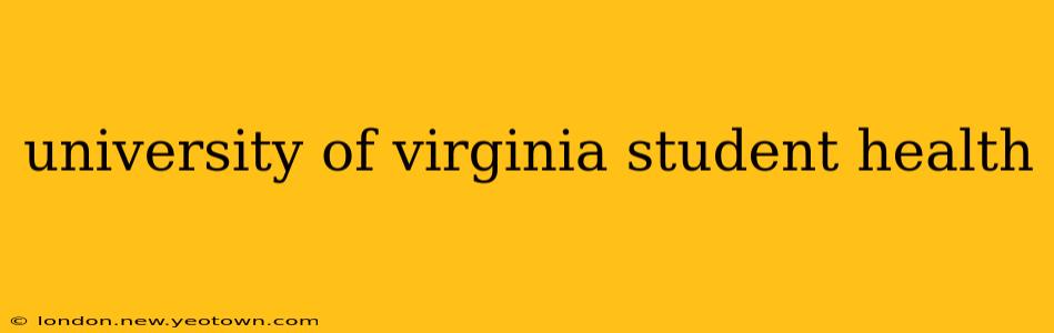 university of virginia student health