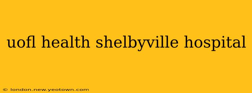 uofl health shelbyville hospital