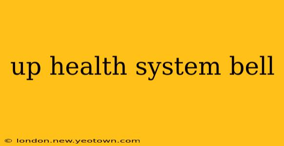 up health system bell