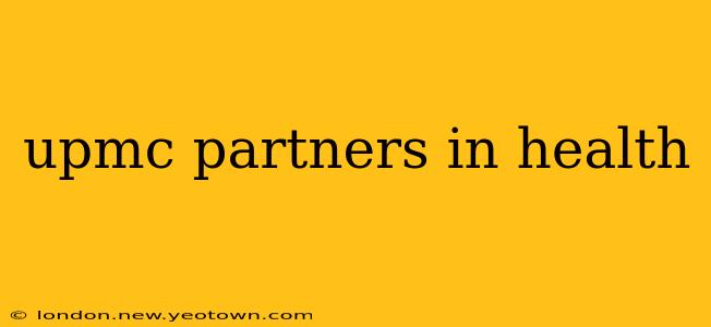 upmc partners in health