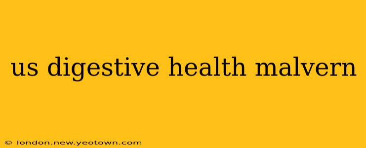us digestive health malvern