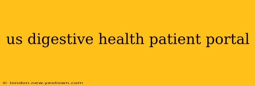 us digestive health patient portal