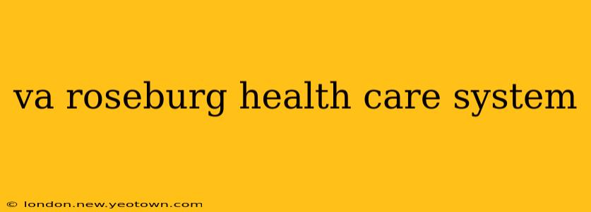 va roseburg health care system