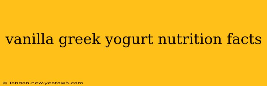 vanilla greek yogurt nutrition facts