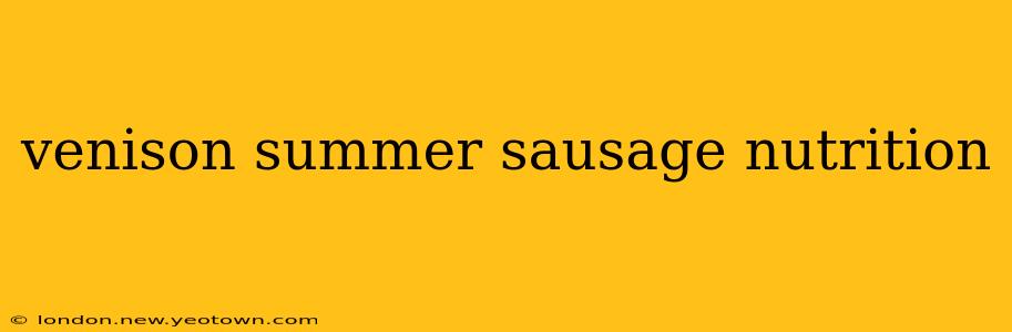 venison summer sausage nutrition