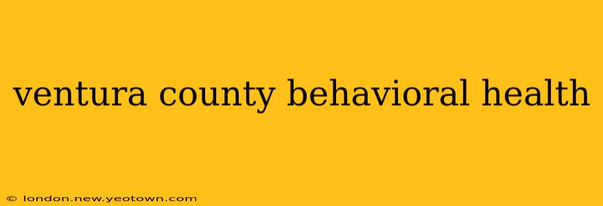 ventura county behavioral health