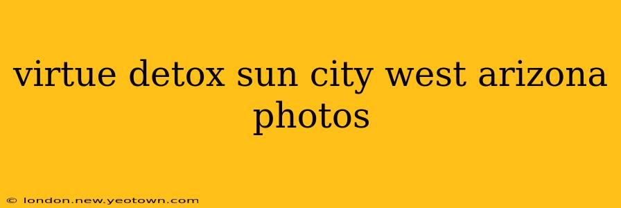 virtue detox sun city west arizona photos