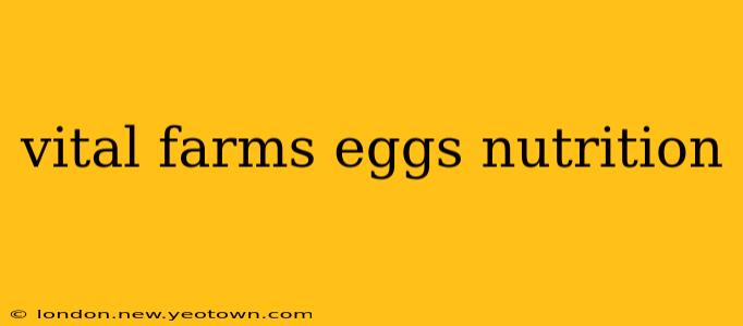 vital farms eggs nutrition