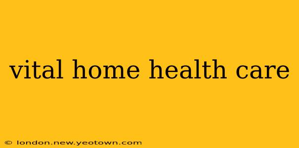 vital home health care