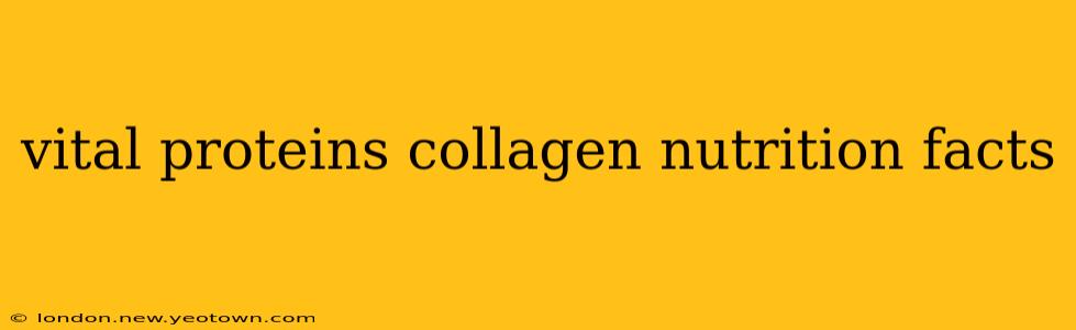 vital proteins collagen nutrition facts