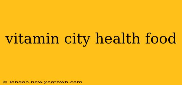vitamin city health food