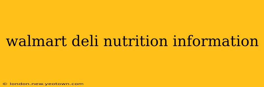 walmart deli nutrition information