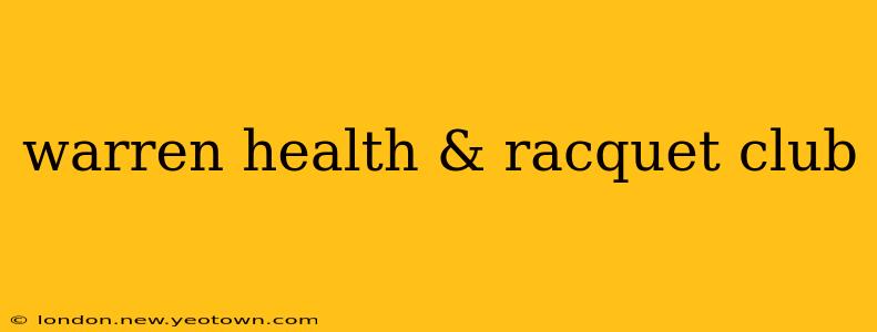 warren health & racquet club