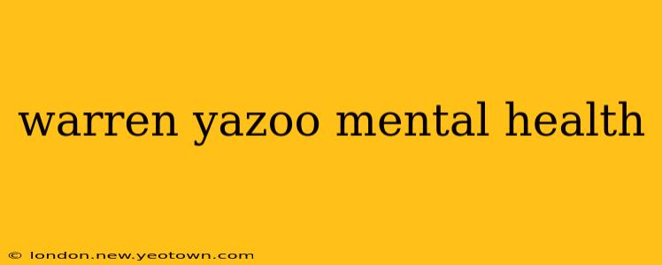 warren yazoo mental health