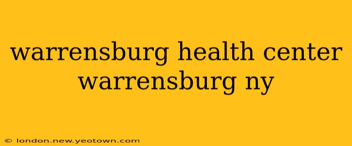 warrensburg health center warrensburg ny