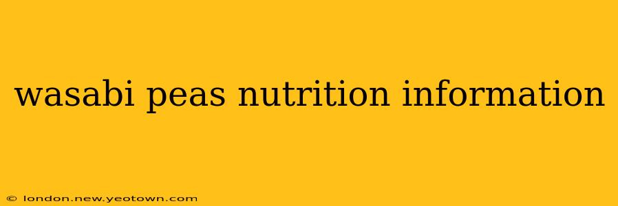 wasabi peas nutrition information