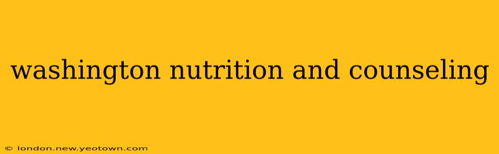 washington nutrition and counseling