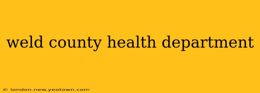 weld county health department