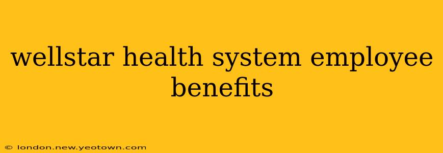 wellstar health system employee benefits