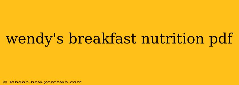 wendy's breakfast nutrition pdf