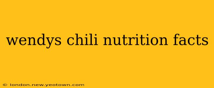 wendys chili nutrition facts