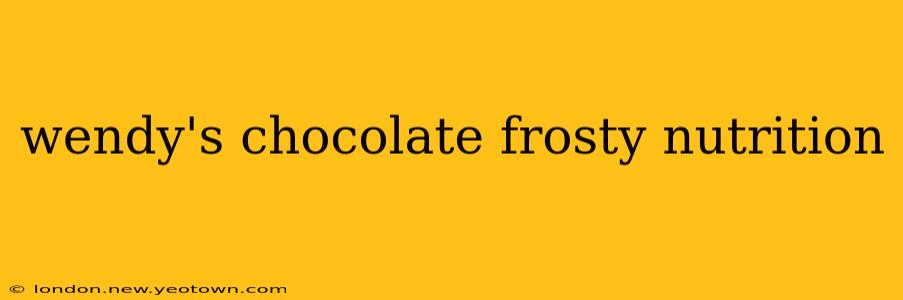 wendy's chocolate frosty nutrition