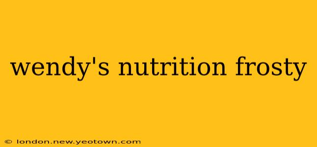 wendy's nutrition frosty