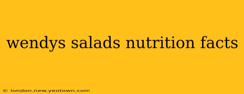 wendys salads nutrition facts