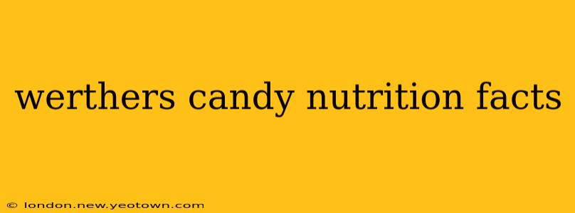 werthers candy nutrition facts