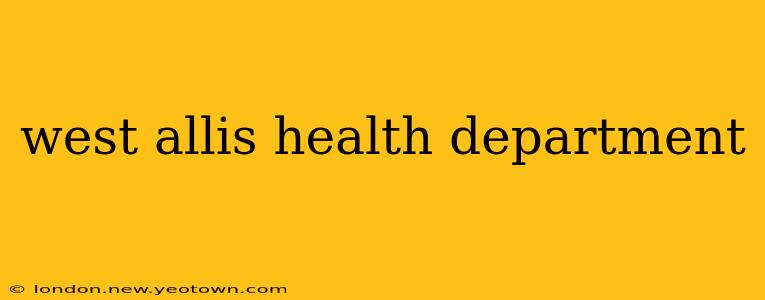 west allis health department
