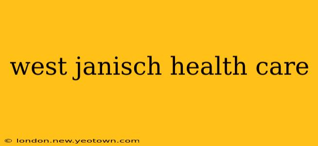 west janisch health care